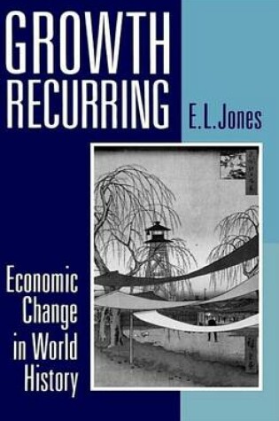 Cover of Growth Recurring: Economic Change in World History