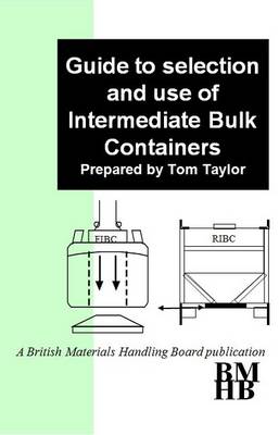 Book cover for Guide to Selection and Use of Intermediate Bulk Containers