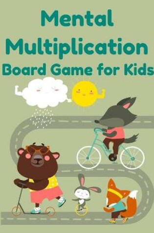 Cover of Mental Multiplication Board Game for Kids