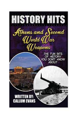 Book cover for The Fun Bits of History You Don't Know about Athens and Second World War Weapons