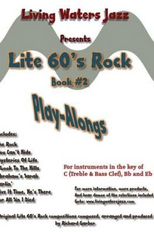 Cover of Lite 60's Rock Play-Alongs, Book #2 by Living Waters Jazz