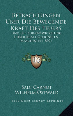 Book cover for Betrachtungen Uber Die Bewegende Kraft Des Feuers