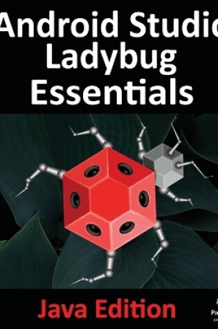 Cover of Android Studio Ladybug Essentials - Java Edition