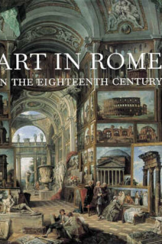 Cover of Art in Rome in the Eighteenth Century