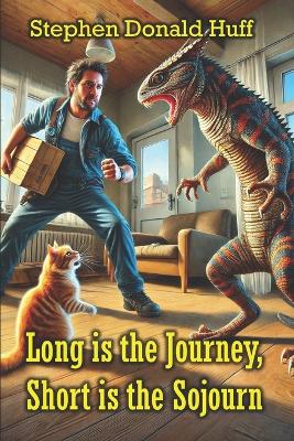 Cover of Long is the Journey, Short is the Sojourn