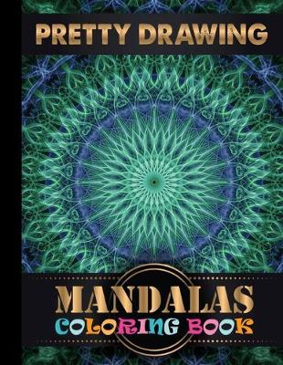 Book cover for Pretty Drawing Mandalas Coloring Book