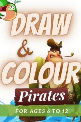 Cover of Draw & Colour Pirates