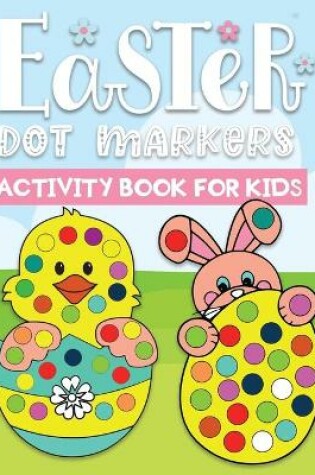 Cover of Easter dot markers activity book for kids