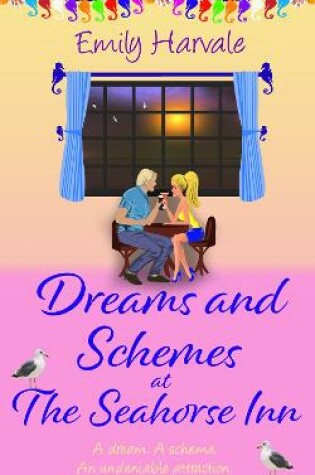 Cover of Dreams and Schemes at The Seahorse Inn