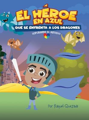 Book cover for El H�roe en Azul Que Se Enfrenta a los Dragones