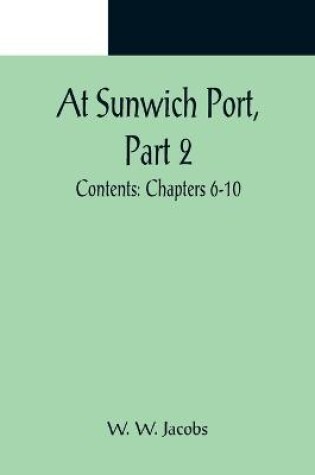 Cover of At Sunwich Port, Part 2.; Contents