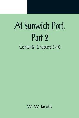 Book cover for At Sunwich Port, Part 2.; Contents