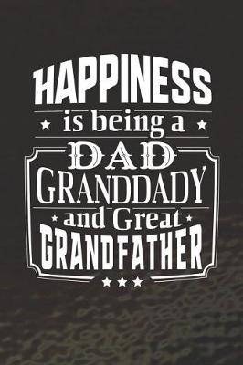 Book cover for Happiness Is Being A Dad Granddady & Great Grandfather