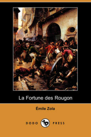 Cover of La Fortune Des Rougon (Dodo Press)