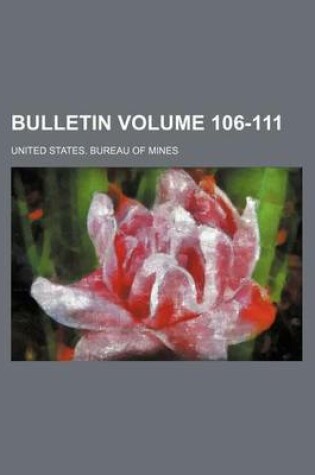 Cover of Bulletin Volume 106-111