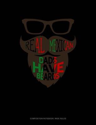 Book cover for Real Mexican Dads Have Beards
