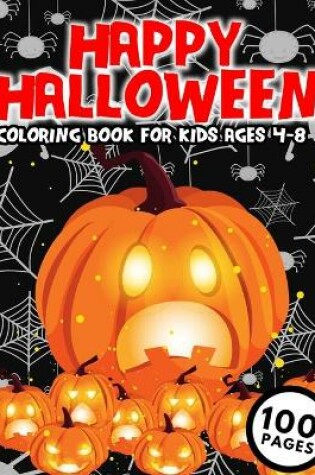Cover of Happy Halloween Coloring Book For Kids Ages 4-8