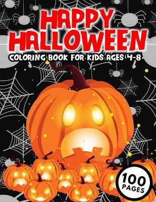 Book cover for Happy Halloween Coloring Book For Kids Ages 4-8