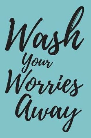 Cover of Wash Your Worries Away