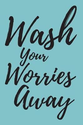 Book cover for Wash Your Worries Away