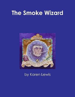 Book cover for The Smoke Wizard