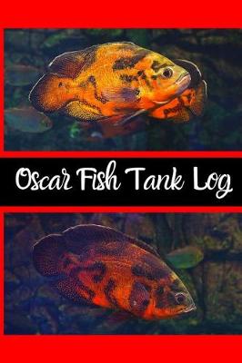 Book cover for Oscar Fish Tank Log