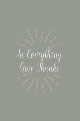 Book cover for In Everything Give Thanks