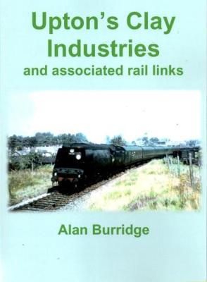 Book cover for Upton's Clay Industries and associated rail links