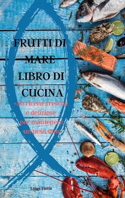 Book cover for Frutti Di Mare Libro Di Cucina