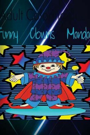 Cover of Adult Coloring Book Funny Clowns Mandala