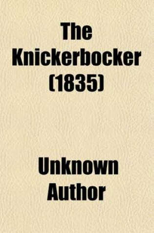 Cover of The Knickerbocker (Volume 6); Or, New-York Monthly Magazine