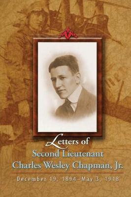 Book cover for Letters of Second Lieutenant Charles Wesley Chapman, Jr.