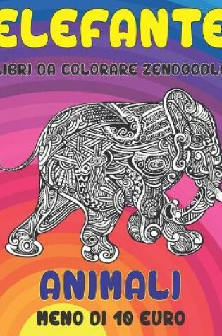 Cover of Libri da colorare Zendoodle - Meno di 10 euro - Animali - Elefante