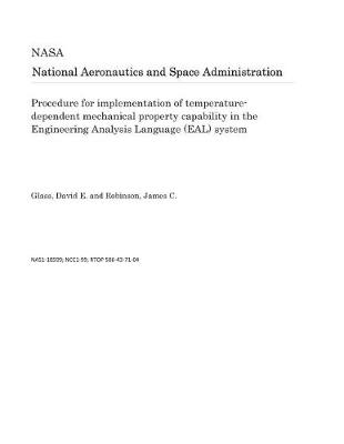 Book cover for Procedure for Implementation of Temperature-Dependent Mechanical Property Capability in the Engineering Analysis Language (Eal) System
