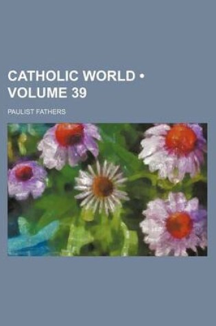 Cover of Catholic World (Volume 39)