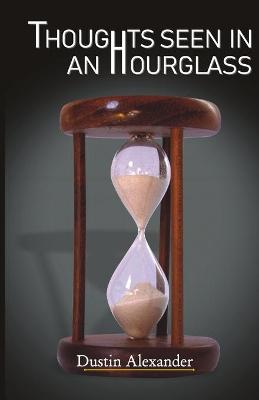 Book cover for Thoughts Seen In An Hourglass