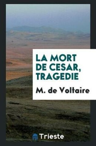 Cover of La Mort de Cesar, Tragedie