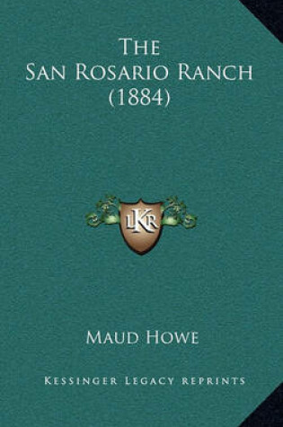 Cover of The San Rosario Ranch (1884)