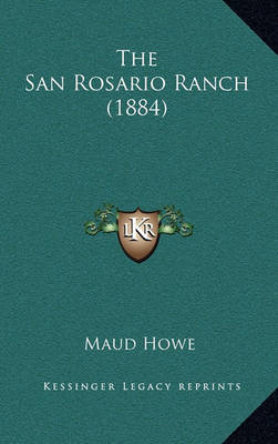 Book cover for The San Rosario Ranch (1884)