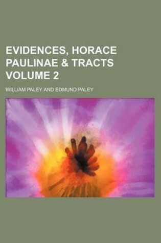 Cover of Evidences, Horace Paulinae & Tracts Volume 2