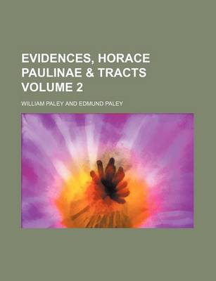 Book cover for Evidences, Horace Paulinae & Tracts Volume 2