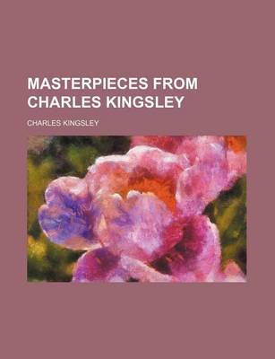 Book cover for Masterpieces from Charles Kingsley