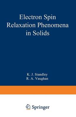 Book cover for Electron Spin Relaxation Phenomena in Solids