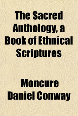 Book cover for The Sacred Anthology, a Book of Ethnical Scriptures