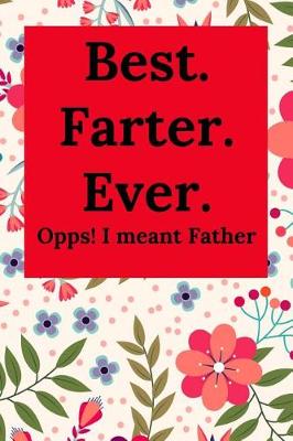 Book cover for Best Farter Ever. Opps! I Meant Father.