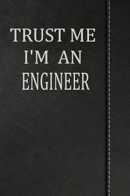 Book cover for Trust Me I'm an Engineer