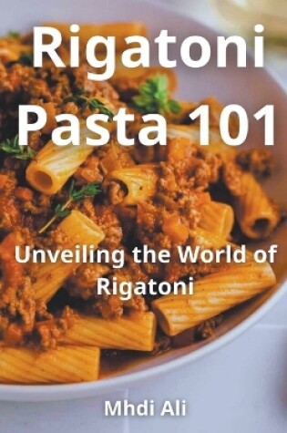 Cover of Rigatoni Pasta 101