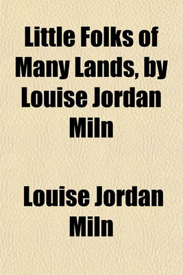 Book cover for Little Folks of Many Lands, by Louise Jordan Miln