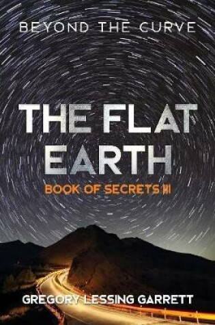 Cover of The Flat Earth Trilogy Book of Secrets III