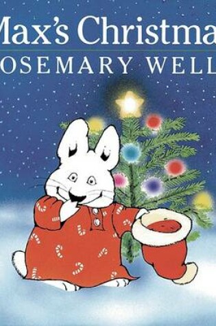 Cover of Wells Rosemary : Max'S Christmas (Hbk)